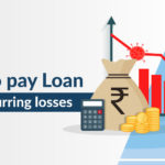 WAYS TO PAY YOUR BUSINESS LOAN EVEN IF YOUR BUSINESS IS INCURRING LOSSES!