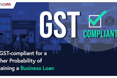 HOW BEING GST-COMPLIANT CAN INCREASE THE CHANCE OF GETTING A BUSINESS LOAN