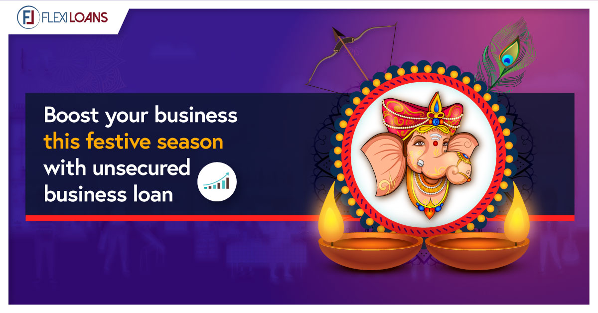 BOOST YOUR BUSINESS THIS FESTIVE SEASON WITH AN UNSECURED BUSINESS LOAN