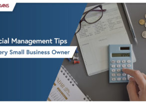FINANCIAL MANAGEMENT TIPS FOR EVERY SMALL BUSINESS OWNER