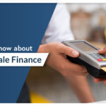 THINGS TO KNOW ABOUT POINT OF SALE FINANCE