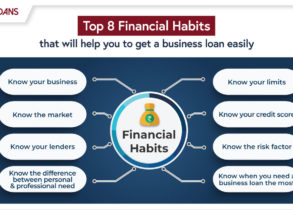 FINANCIAL HABITS THAT WILL HELP YOU TO GET A BUSINESS LOAN EASILY