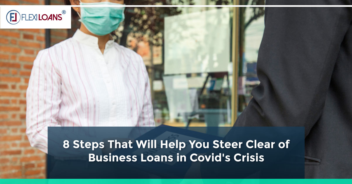 8 Steps That Will Help You to Get Business Loans in COVID-19's Crisis