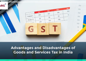 Advantages and Disadvantages of Goods and Services Tax in India