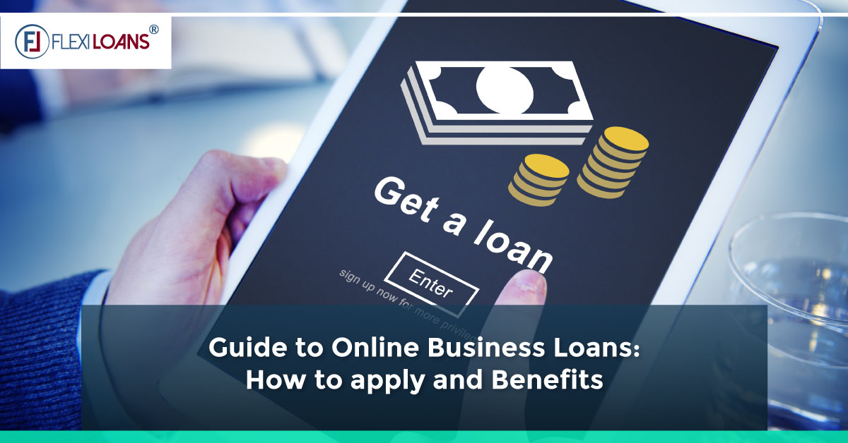Guide to Online Business Loans: How to apply and Benefits