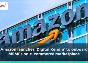 Amazon Launches 'Digital Kendra' to Onboard MSMEs on E-Commerce Marketplace