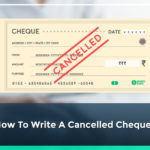 How to Write a Cancelled Cheque?