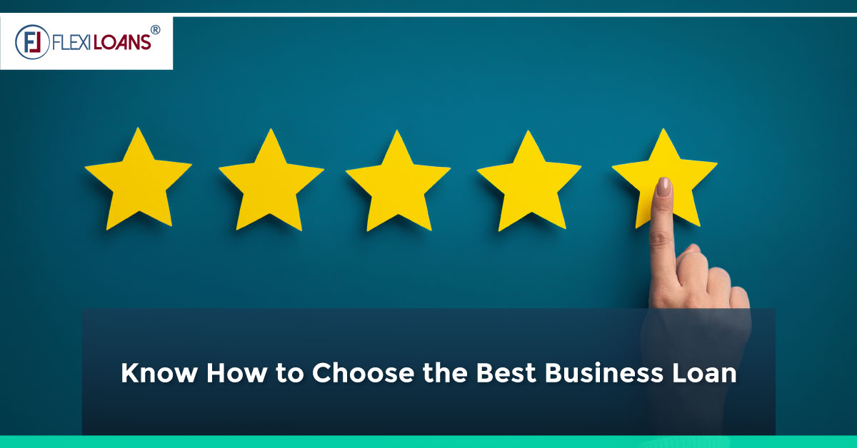 Know How to Choose the Best Business Loan