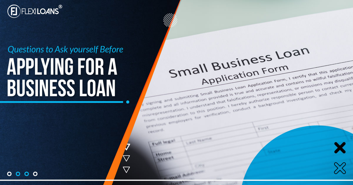 Questions to Ask Yourself Before Applying for a Business Loan