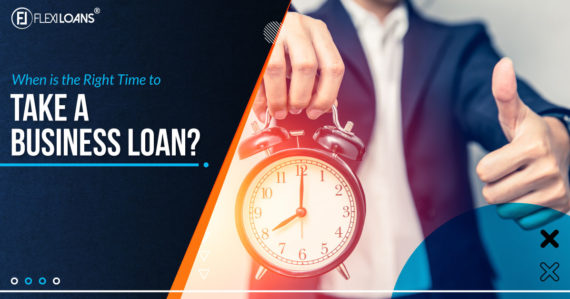 When is the Right Time to Take a Business Loan?