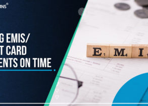 Benefits of Paying EMIs/Credit Card Payments on Time