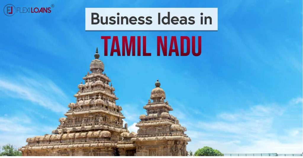 top-7-best-business-ideas-in-tamil-nadu-flexiloans