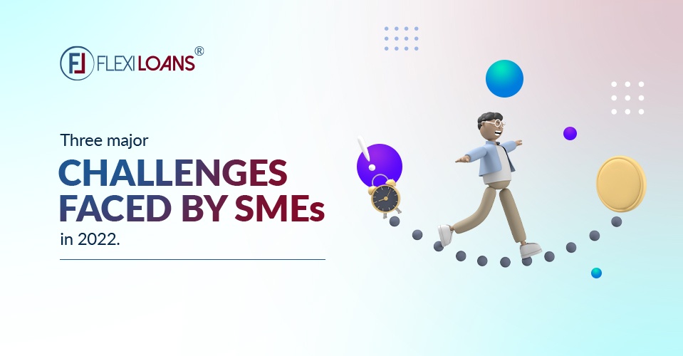 Three major challenges faced by SMEs in 2022.