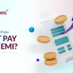What Happens If You Don't Pay Your EMI?