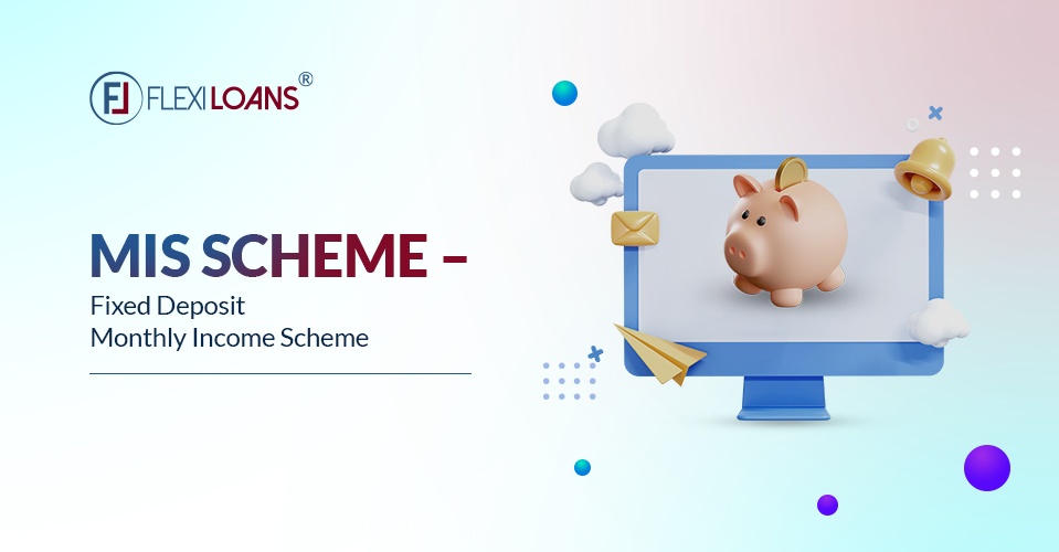 Fixed Deposit Monthly Income Scheme
