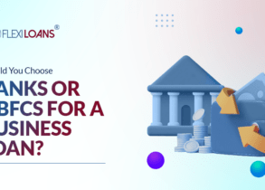 Banks Or NBFCs For A Business Loan