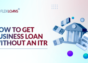 Business Loan Without an ITR