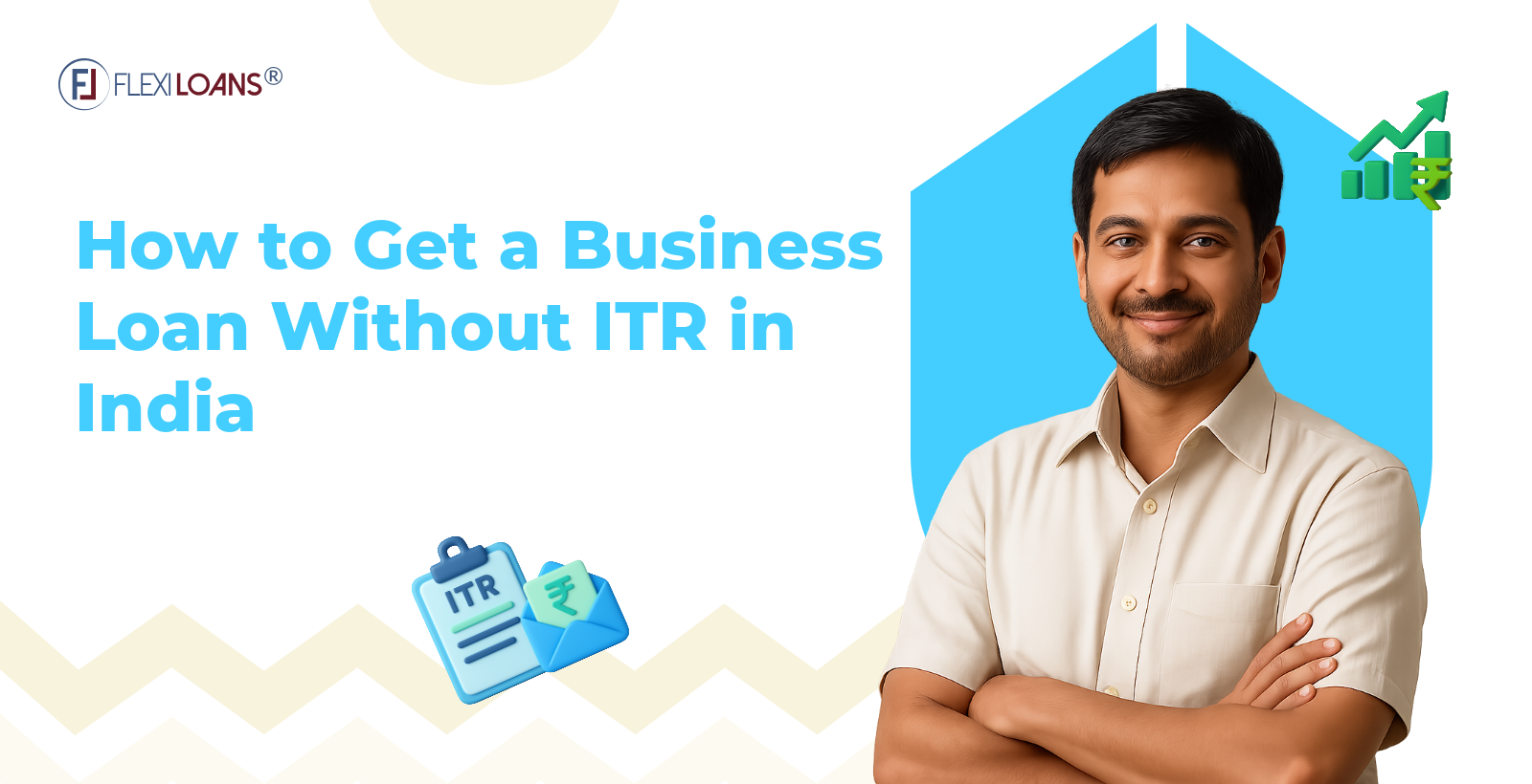 How to get a business loan without ITR in India
