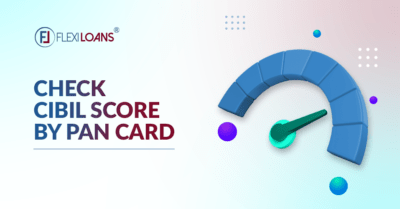 Check CIBILscore by PAN Card