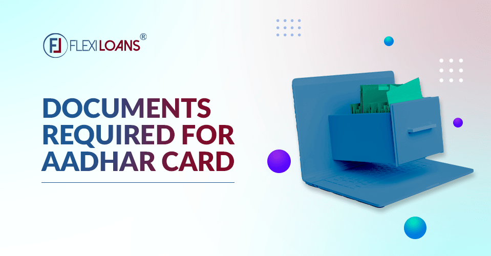 What Are The Documents Required For Aadhaar Card 