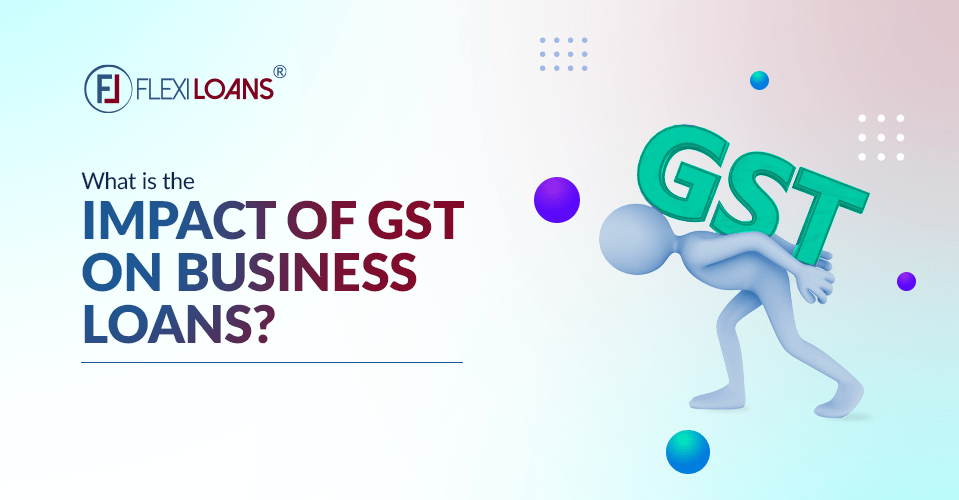 GST On Business Loans