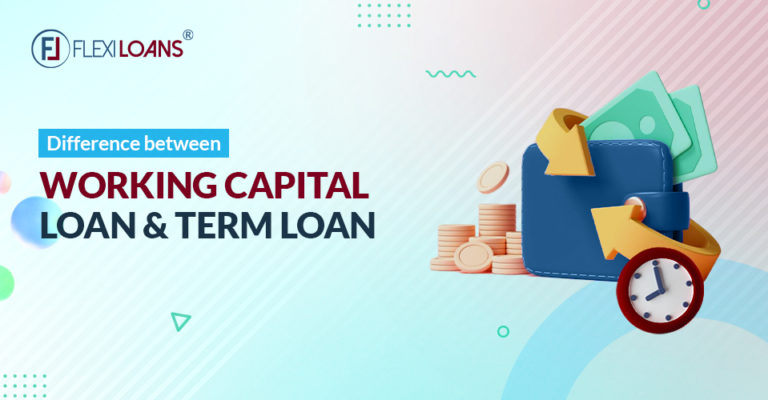 Difference Between Working Capital Loan And Term Loan