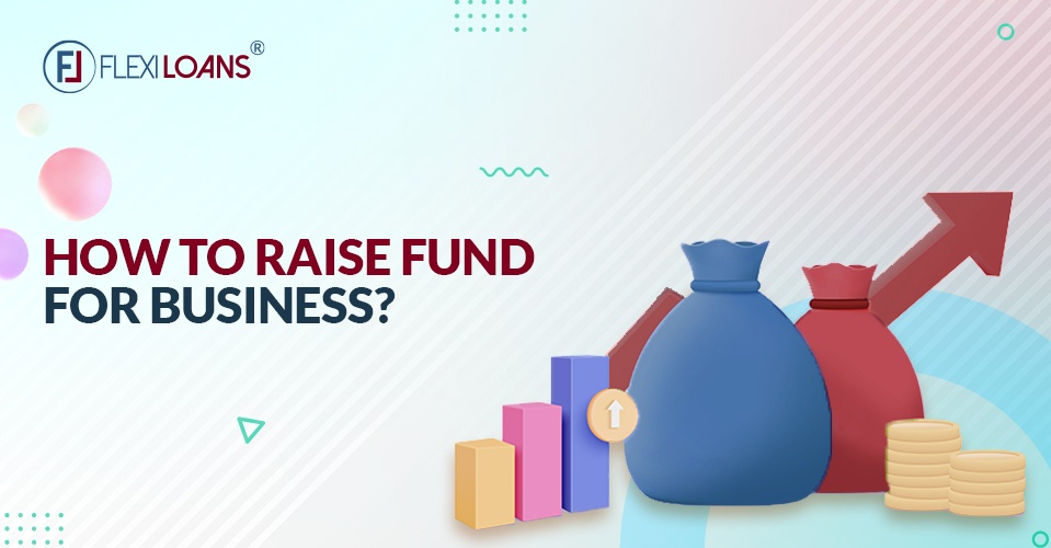 How To Raise Funds For Business 