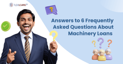 Frequently Asked Questions About Machinery Loans