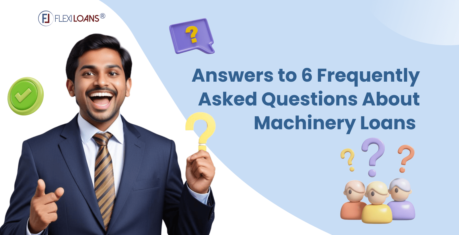 Frequently Asked Questions About Machinery Loans