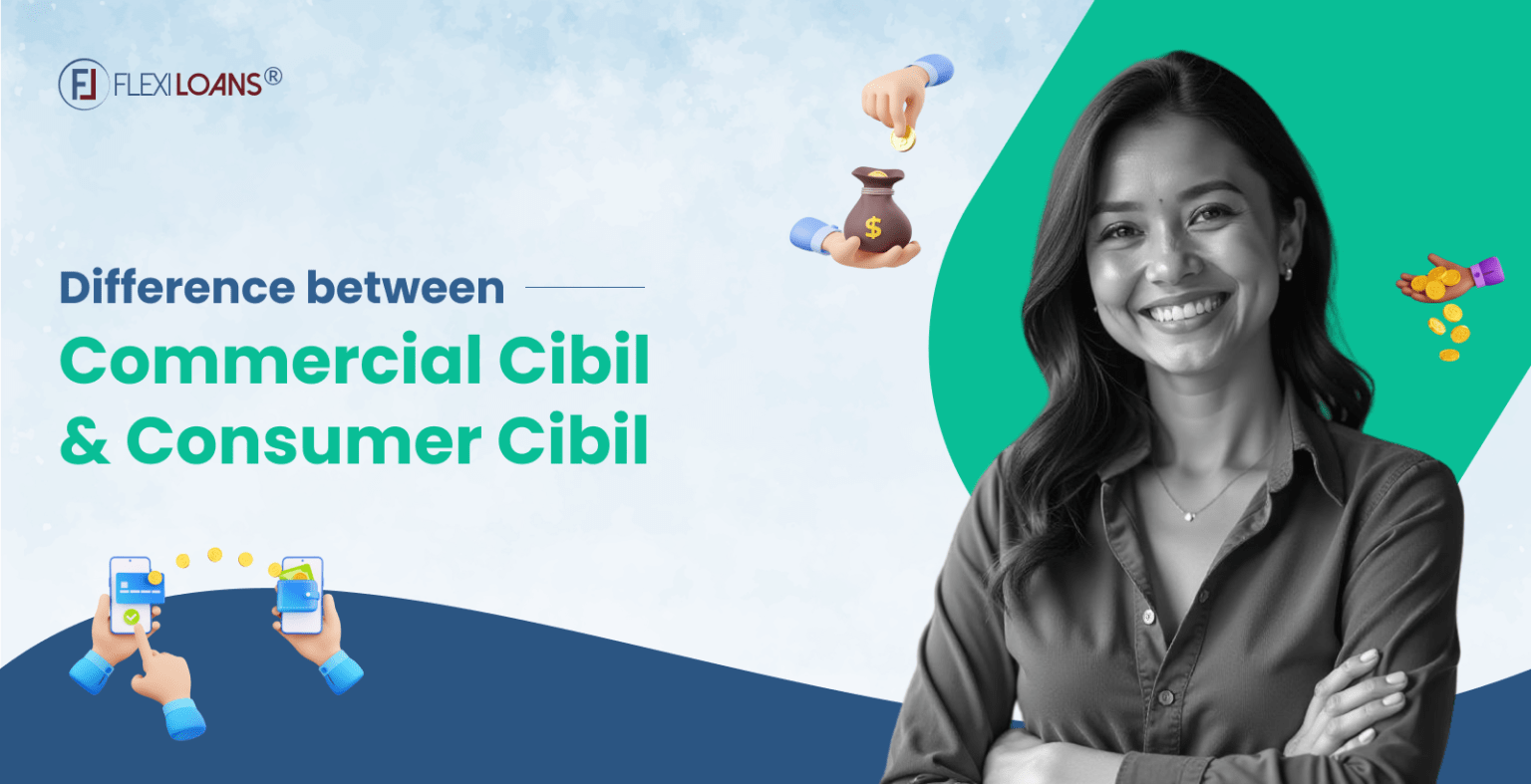 Commercial CIBIL vs Consumer CIBIL Understanding the Key Differences