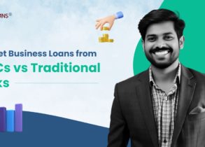 Why to get Business Loan from NBFC Vs Traditional Banks