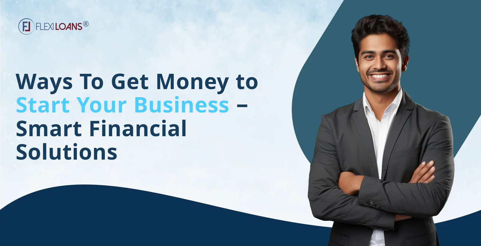 Ways to Get Money to Start Your Business